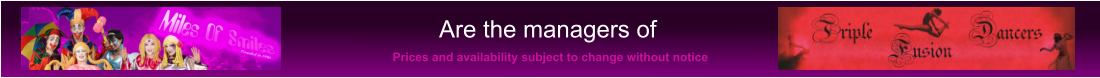 Are the managers of  Prices and availability subject to change without notice